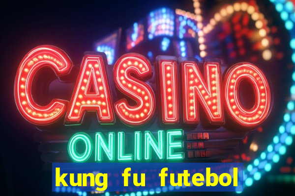 kung fu futebol clube download utorrent